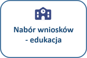 Ikona budynku szkoły i napis: Nabór wniosków- edukacja